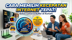 cara-memilih-kecepatan-internet-sesuai-kebutuhan