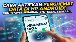 cara-mengaktifkan-penghemat-data-di-hp-android